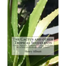 The Cactus and other Tropical Succulents: Aloes, Agaves, Sempervivums, Sedums, Mesembranthemums and others