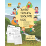 Jumbo Tracing Book For Kids ( Alphabet, Numbers and Shapes): More than 100 Tracing Pages! Suitable for kids from 4 to 8 years old