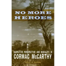 No More Heroes: Narrative Perspective and Morality in Cormac McCarthy