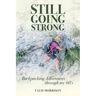 Still Going Strong: Backpacking Adventures through my 60's
