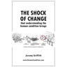 The Shock Of Change that understanding the human condition brings