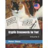 Cryptic Crosswords for Fun, Volume 5!
