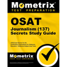 OSAT Journalism (137) Secrets Study Guide: CEOE Exam Review for the Certification Examinations for Oklahoma Educators / Oklahoma Subject Area Tests