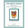 The Brice Family Who Settled In Fairfield County, South Carolina, About 1785 and Related Families