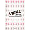 Viral Jesus: How one Man broke the algorithm forever