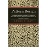 Pattern Design - A Book for Students Treating in a Practical Way of the Anatomy - Planning & Evolution of Repeated Ornament