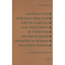 Consensus on Operating Practices for the Sampling and Monitoring of Feedwater and Boiler Water Chemistry in Modern Industrial Boilers