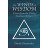 The Winds of Wisdom: Visions from the Thirty Enochian Aethyrs