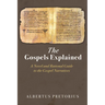 The Gospels Explained