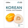 Korean Visual Dictionary: A Photo Guide to Everyday Words and Phrases in Korean