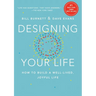 Designing Your Life: How to Build a Well-Lived, Joyful Life