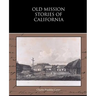 Old Mission Stories of California