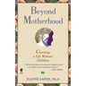 Beyond Motherhood: Choosing a Life Without Children