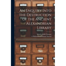 An Enquiry Into the Destruction of the Ancient Alexandrian Library