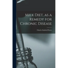 Milk Diet, as a Remedy for Chronic Disease
