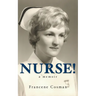 Nurse! A Memoir