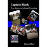 Captain Black True Stories of a Small Town Cop