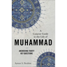 A Concise Guide to the Life of Muhammad: Answering Thirty Key Questions