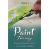 Paint Therapy: Painting From Photographs in Watercolor