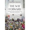 The Way Forward: Keeping the Faith and Doing the Work Amid Hatred and Violence