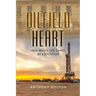 Oilfield Heart: One Man's Life Saved by Education