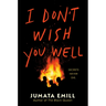 I Don't Wish You Well