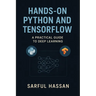 Hands-On Python and TensorFlow: A Practical Guide to Deep Learning