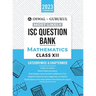 Oswal - Gurukul Mathematics Most Likely Question Bank: ISC Class 12 for 2023 Exam