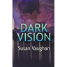 Dark Vision