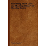 Something about Guns and Shooting (History of Shooting Series)
