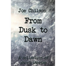 From Dusk to Dawn: A Collection of Short Stories