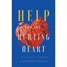 Help for the Hurting Heart: A Christian Perspective for Those Who Have Learned That Forgiving and Forgetting Doesn't Work