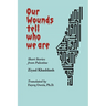 Our Wounds Tell Who We Are: Short Stories from Palestine