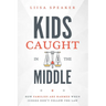 Kids Caught in the Middle: How Families Are Harmed When Judges Don't Follow the Law