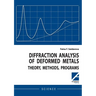 Diffraction analysis of deformed metals: theory, methods, programs