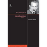 The Philosophy of Heidegger