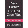 Nick Carter: The Lost Case Files: The Black Mask