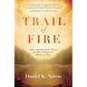 Trail of Fire: True Stories from Ten of the Most Powerful Moves of God