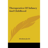 Therapeutics Of Infancy And Childhood