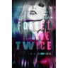 Forget Me Twice