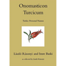 Onomasticon Turcicum, Turkic Personal Names, Parts I-II