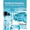 Medicinal Chemistry: From Concepts to Applications