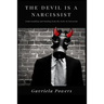 The Devil is a Narcissist: Understanding and Healing from the Evils of Narcissism