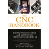 The CNC Handbook: Digital Manufacturing and Automation from CNC to Industry 4.0