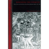 Rereading the Conquest: Power, Politics, and the History of Early Colonial Michoacán, Mexico, 1521-1565
