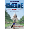 Everybody Loves Grace: An Amazing True Story of Grace's Adventure to Texas