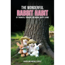 The Wonderful Rabbit Habit: Of Thankful Thinking For Warm Happy Living