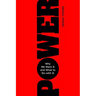 Power: Why We Want It and What to Do with It