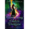 The Unraveling of Emlyn Dulaine: Volume 1
