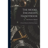 The Model Engineer's Handybook: A Practical Manual on Model Steam Engines